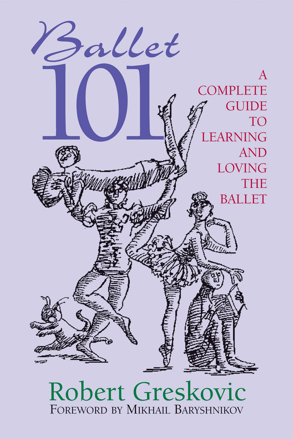 Ballet 11(A Complete Guide to Learning and Loving the Ballet)