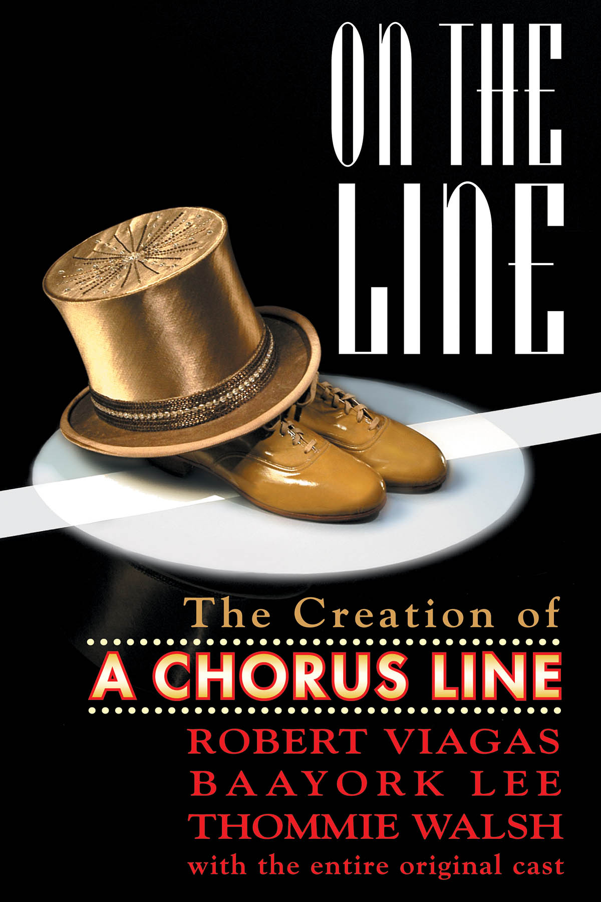 On the Line - The Creation of A Chorus Line