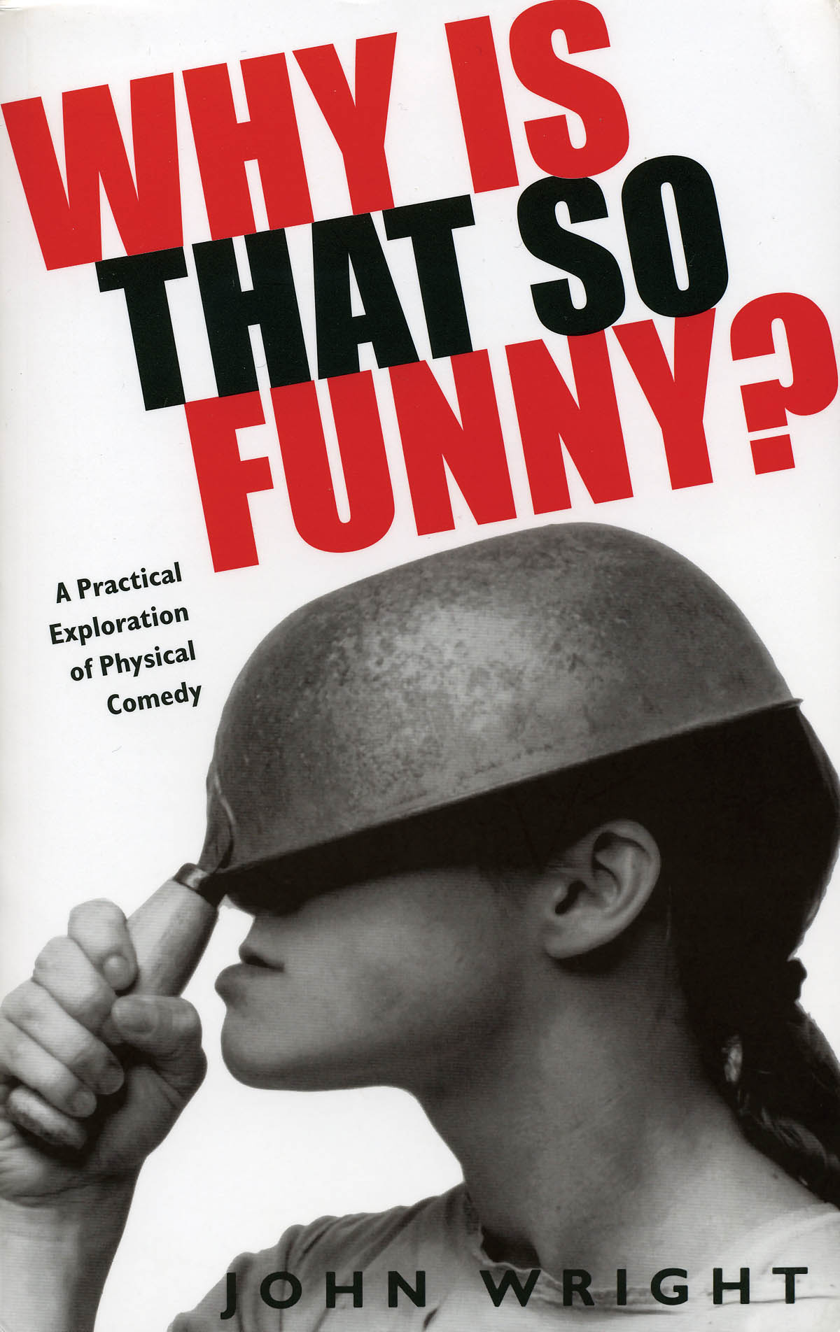 Why Is That So Funny?(A Practical Exploration of Physical Comedy)