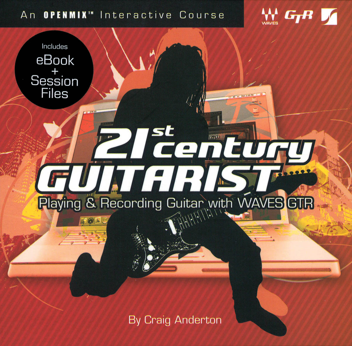 21st-Century Guitarist(Playing and Recording with WAVES GTR)