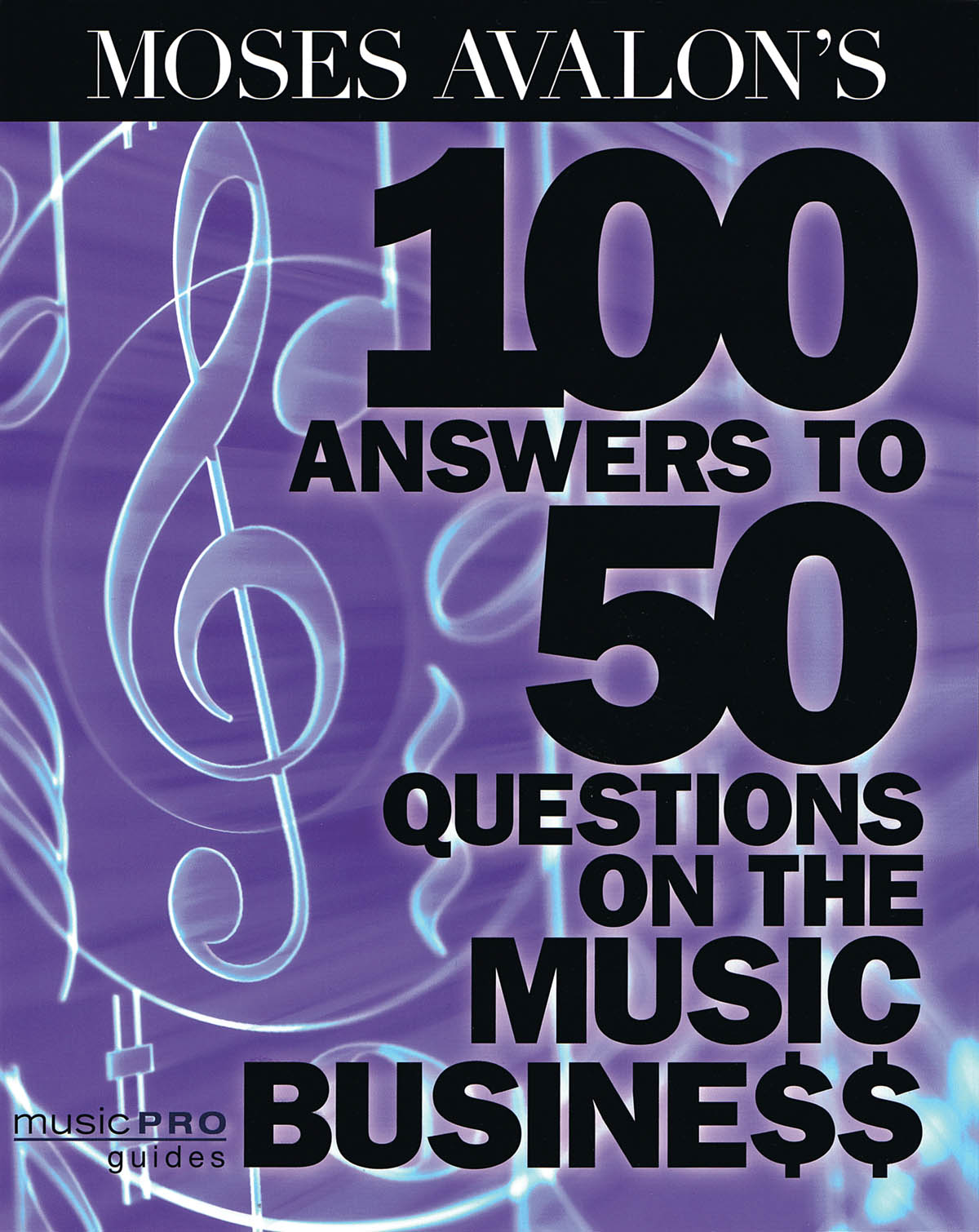100 Answers to 50 Questions on the Music Business