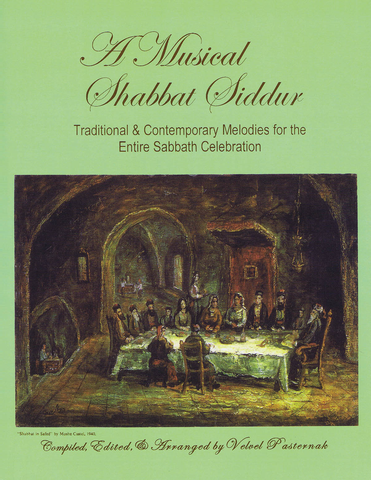 A Musical Shabbat Siddur(Traditional & Contemporary Melodies For The Entire Sabbath Celebration)