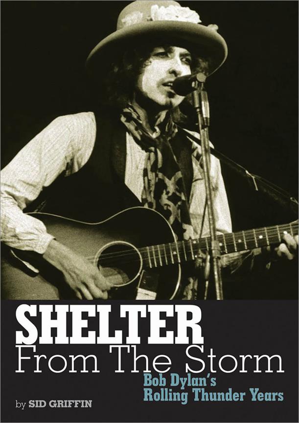 Shelter from the Storm(Bob Dylan's Rolling Thunder Years)