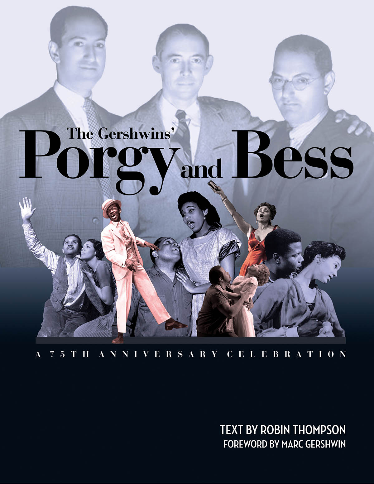 The Gershwins' Porgy And Bess: The 75th Ann. Cel.