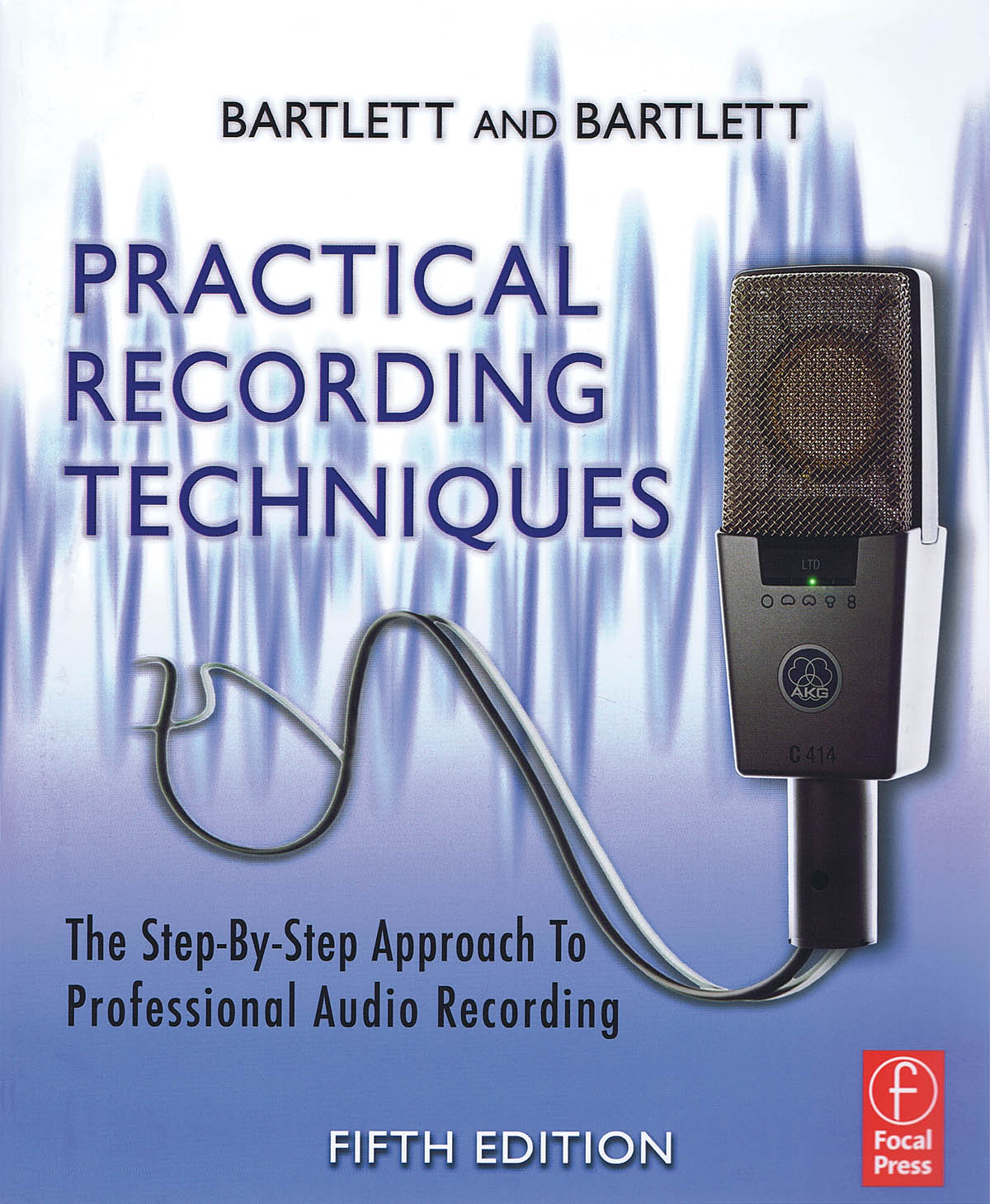 Practical Recording Techniques - 5th Edition(The Step-by-Step Approach to Professional Audio Recordi