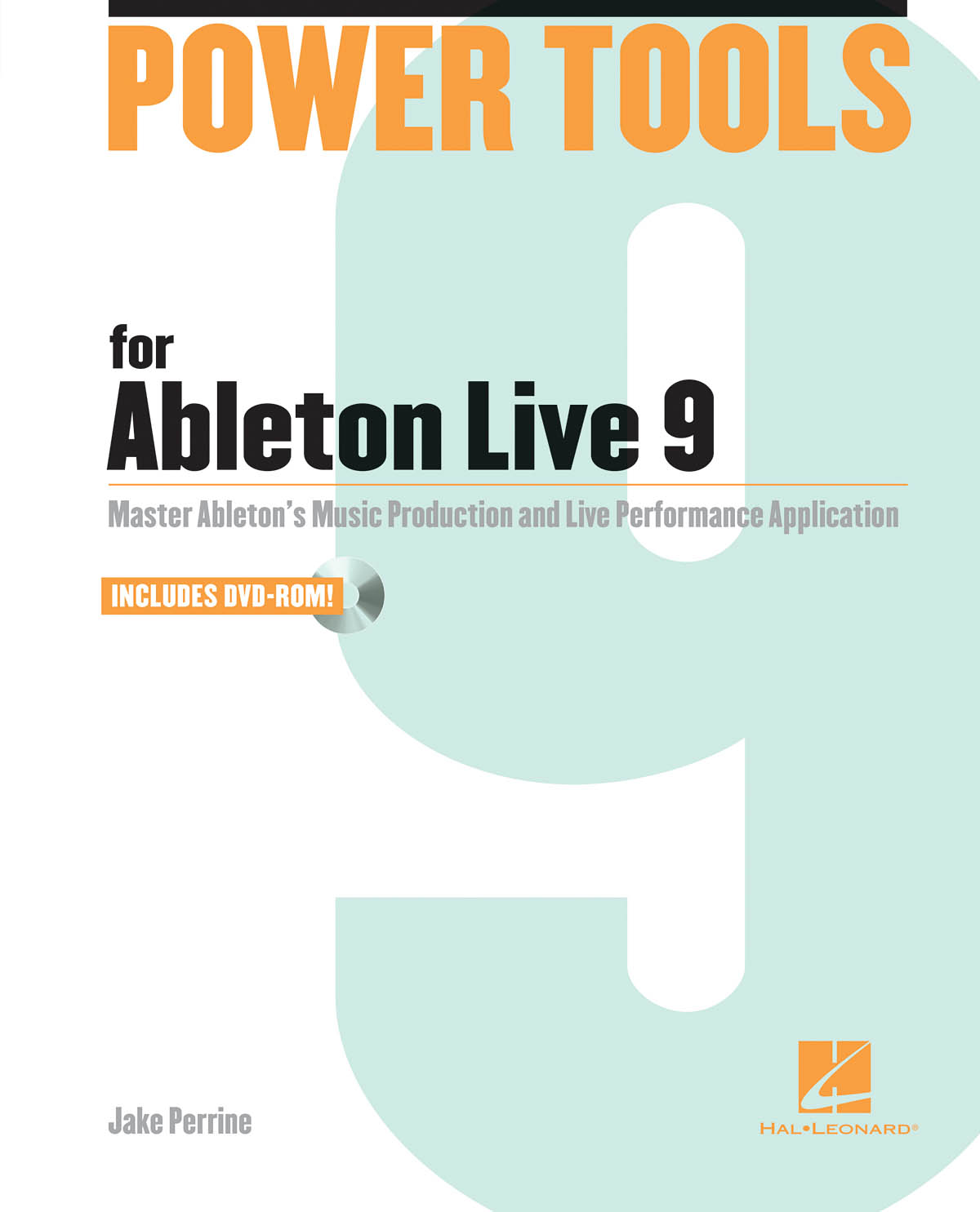 Power Tools For Ableton Live 9(Master Ableton's Music Production and Live Performancee Application)
