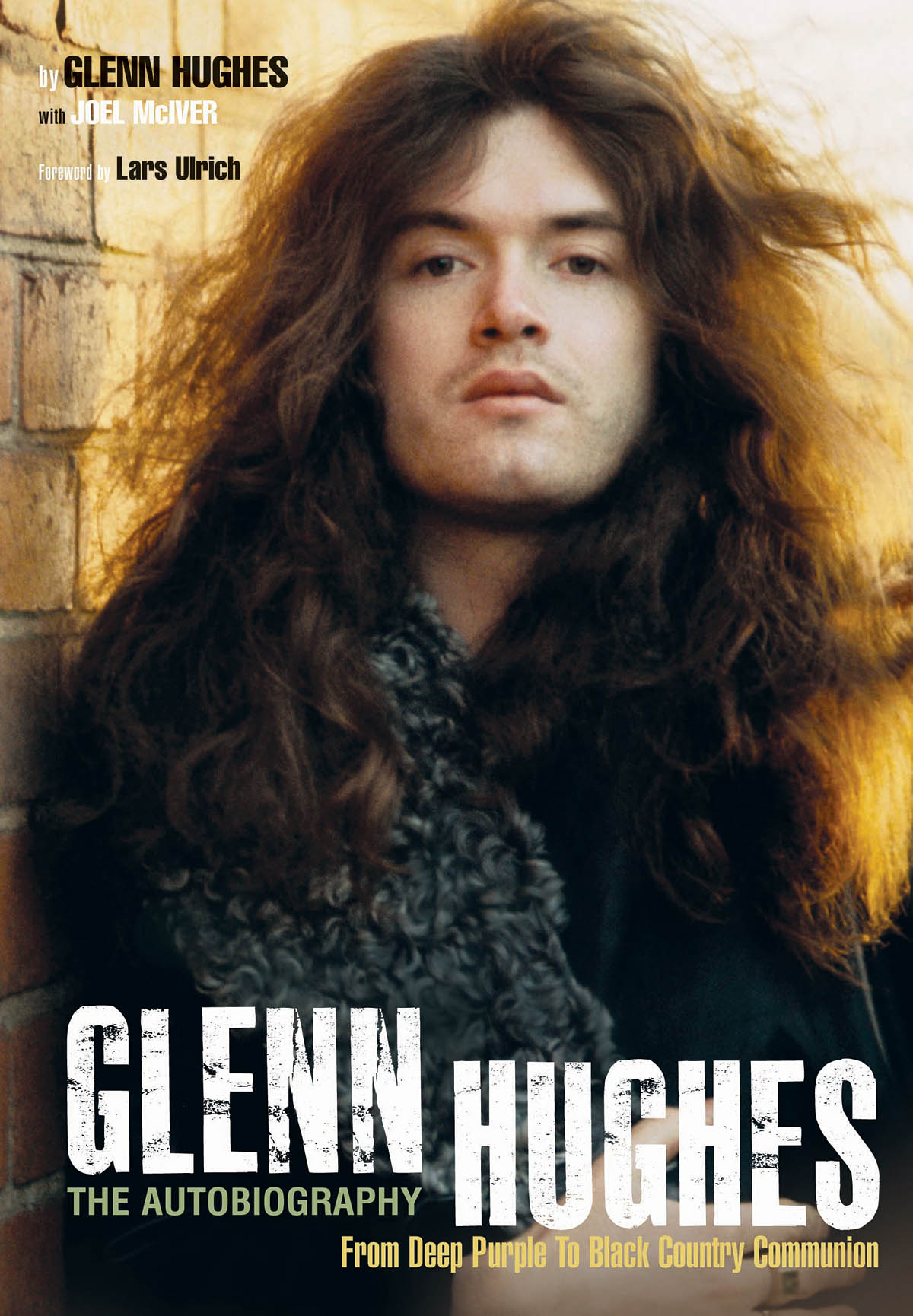 Glenn Hughes: The Autobiography(From Deep Purple to Black Country Communion)