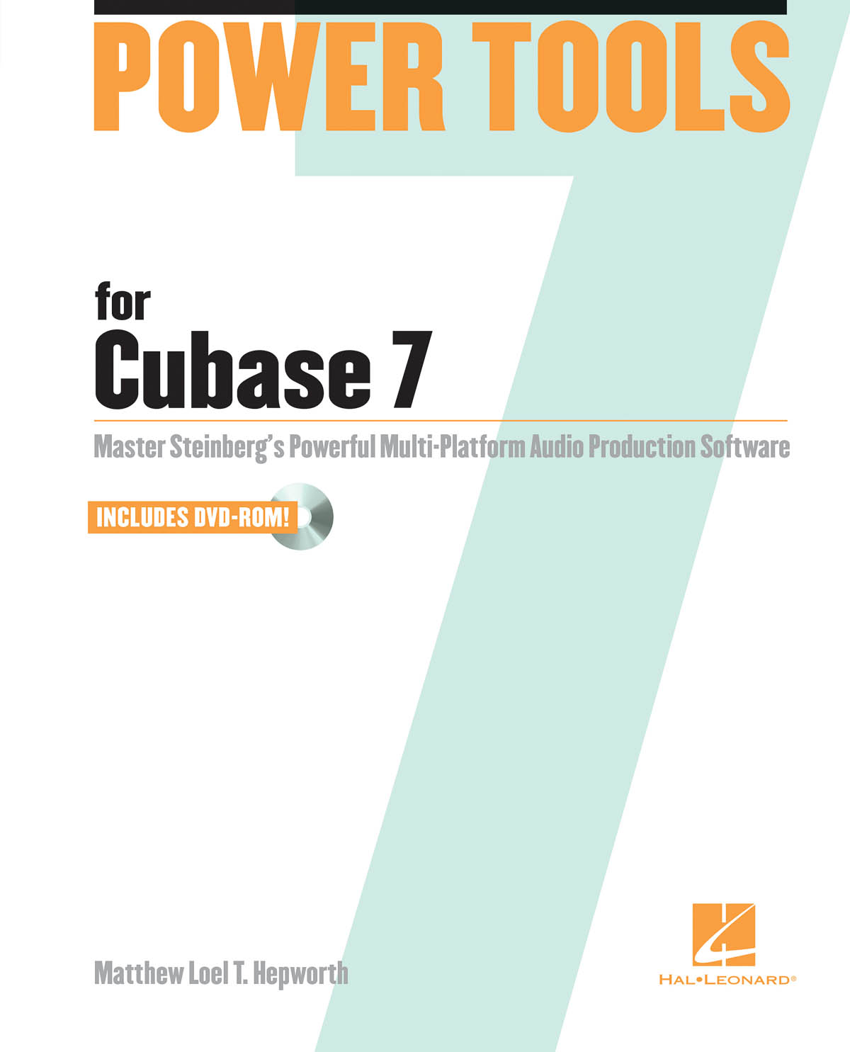 Power Tools fuer Cubase 7(Master Steinberg's Power Multi-platfuerm Audio Production Software)