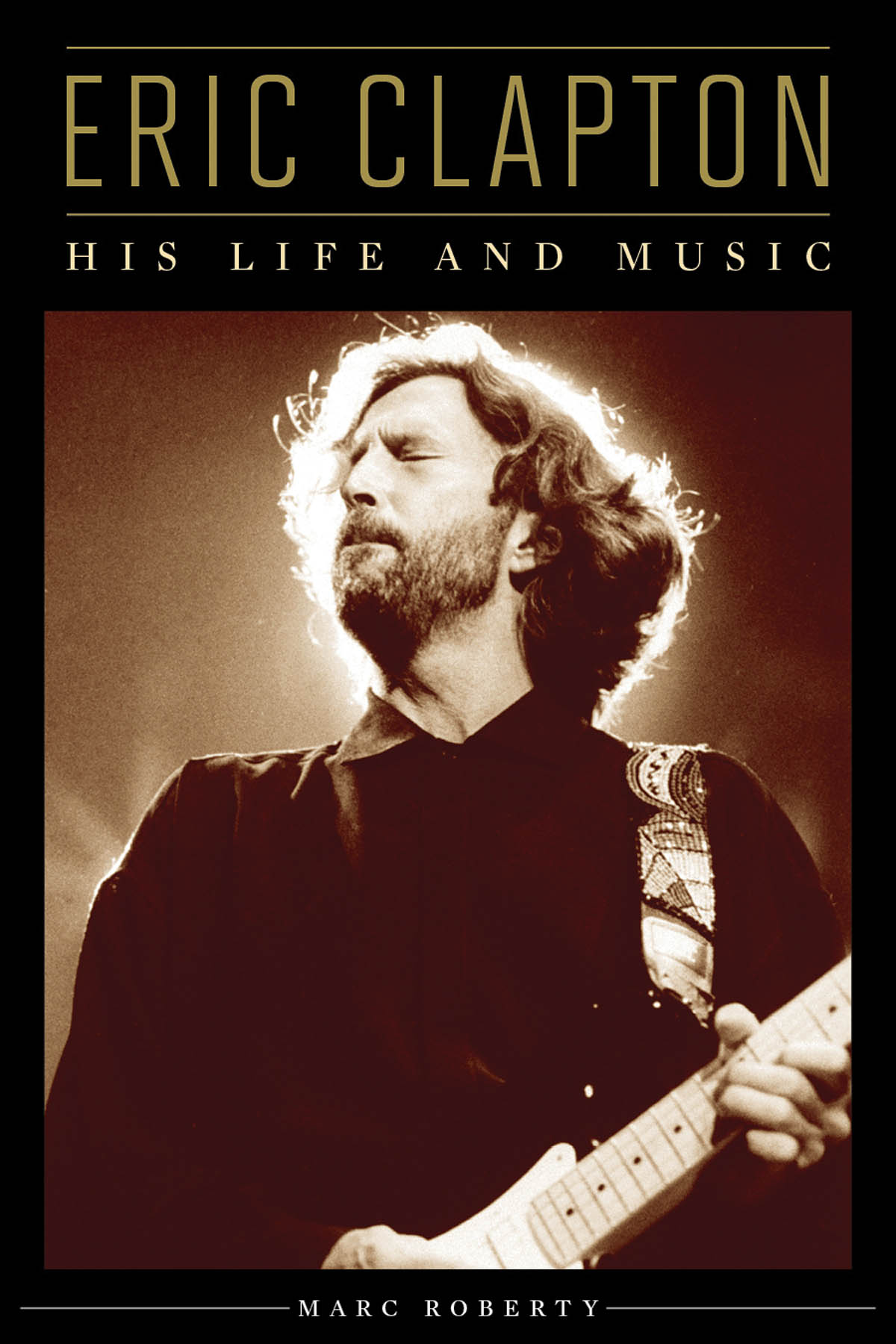 Eric Clapton(His Life and Music)