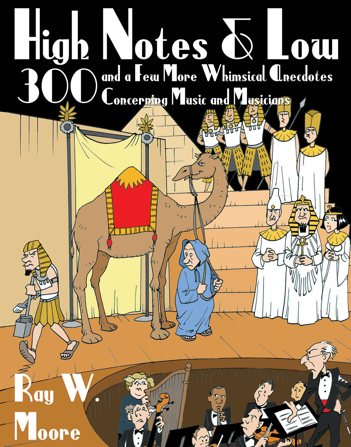 High Notes and Low(3 and a Few More Whimsical Anecdotes Concerning Music and Musicians)