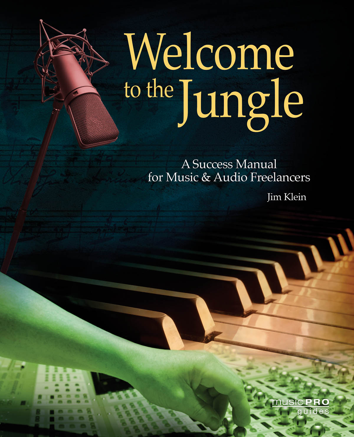 Welcome to the Jungle(A Success Manual fuer Music and Audio Freelancers)