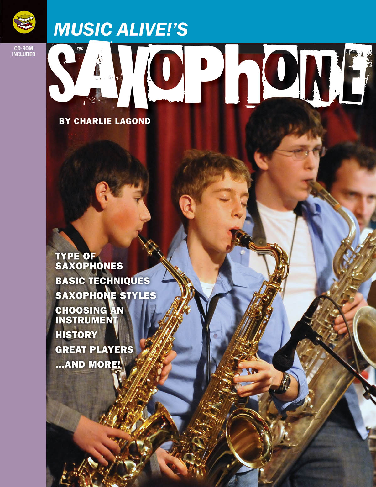 Music Alive!'s Saxophone(A Student's Guide to All Things Sax!)