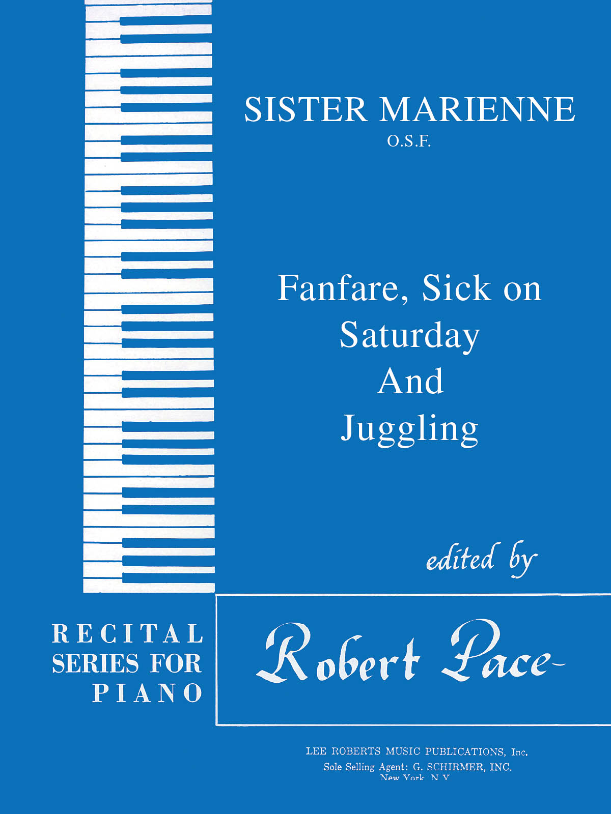 Fanfare, Sick On Saturday, Juggling(Recital Series for Piano, Blue Book I)