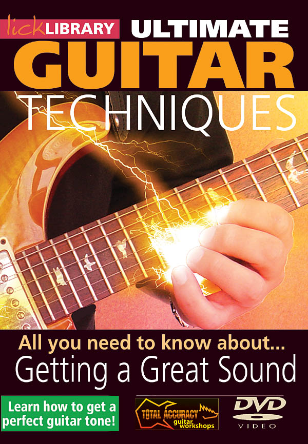 All You Need to Know About Getting a Great Sound(Ultimate Guitar Techniques Series)