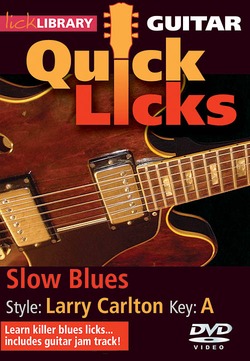 Slow Blues - Quick Licks(Style: Larry Carlton- Key: A)