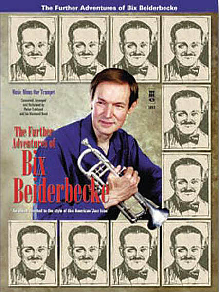 The Further Adventures of Bix Beiderbecke