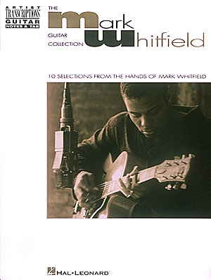 The Mark Whitfield Guitar Collection Artist Transcriptions