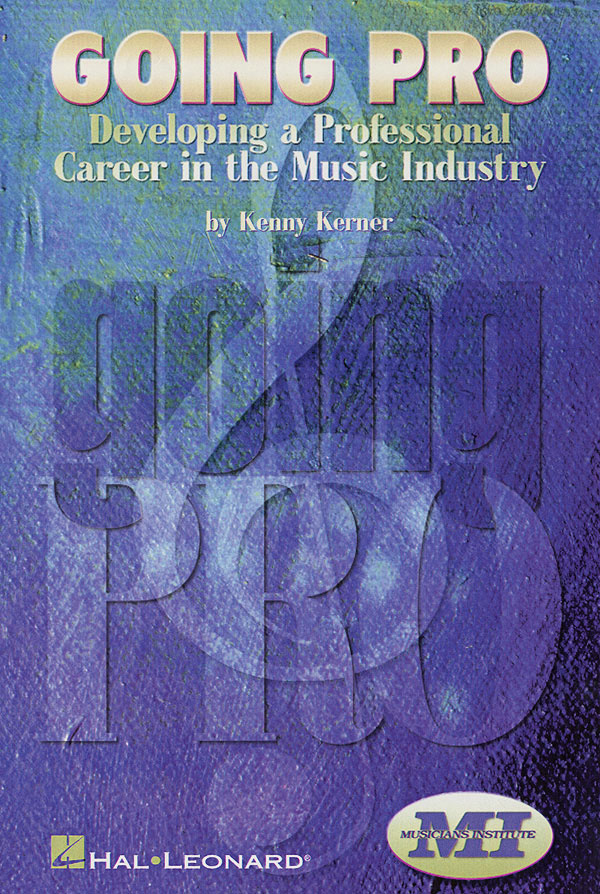 Going Pro(Developing a Professional Career in the Music Industry)