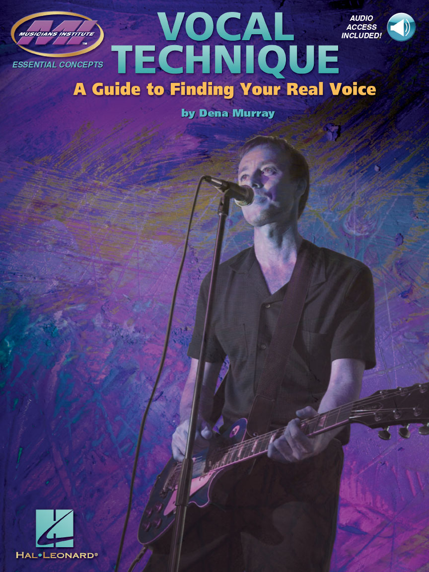 Dena Murray: Vocal Technique - A Guide To Finding Your Real Voice