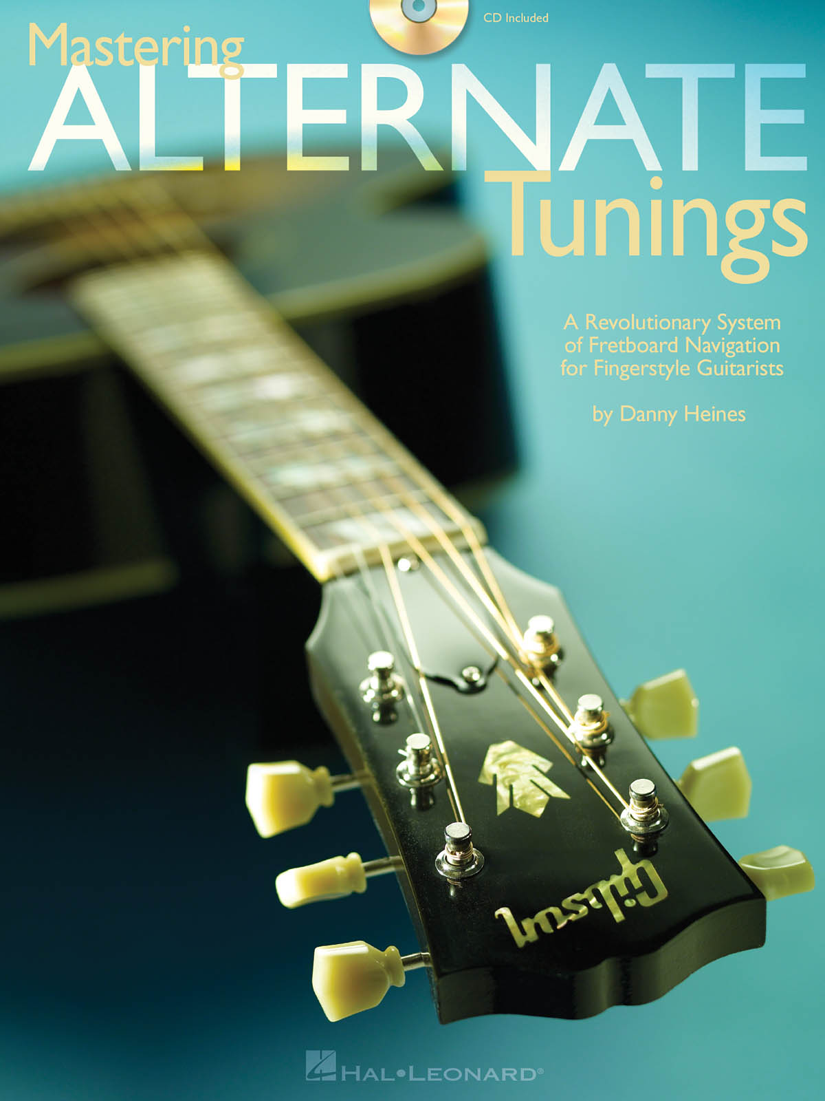 Mastering Alternate Tunings(A Revolutionary System of Fretboard Navigation fuer Fingerstyle Guitarist