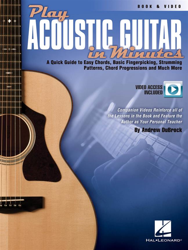 Play Acoustic Guitar in Minutes(A Quick Guide to Easy Chords, Basic Fingerpicking, Strumming Pattern