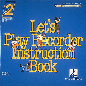 Let's Play Recorder Instruction Book 2(Student Book 2)