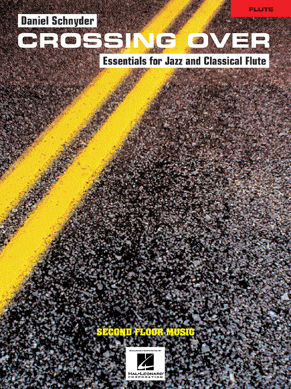 Crossing Over (Essentials For Jazz and Classical Flute)