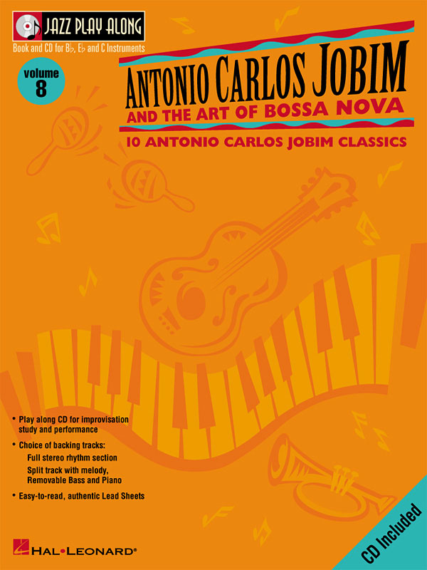 Jazz Play Along: Volume 8 Antonio Carlos Jobim And The Art Of Bossa Nova