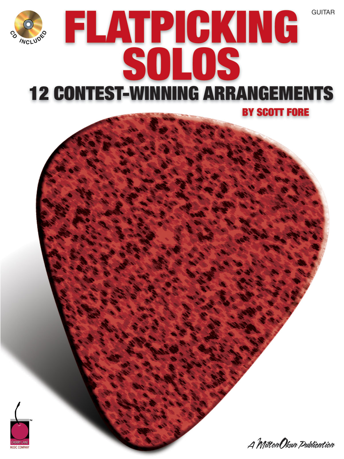 Flatpicking Solos(12 Contest-Winning Arrangements)