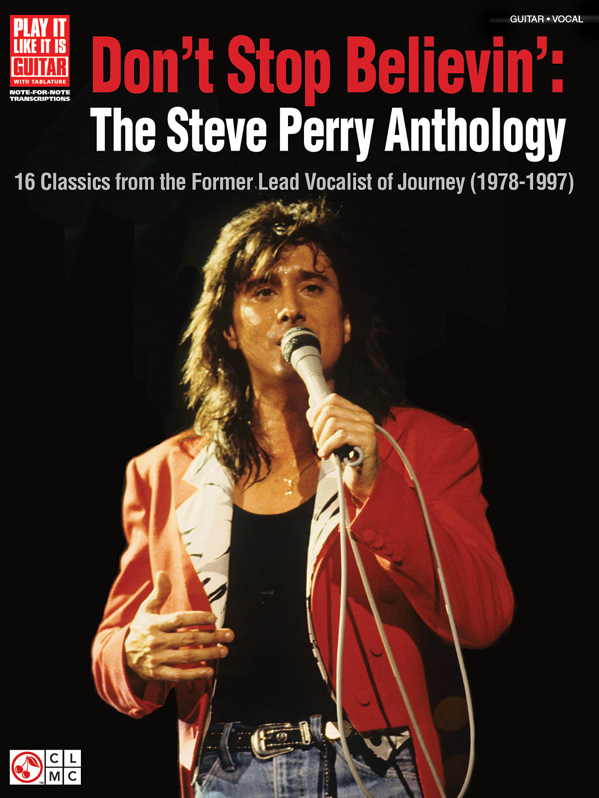 Don't Stop Believin': The Steve Perry Anthology(16 Classics from the fuermer Lead Vocalist of Journey