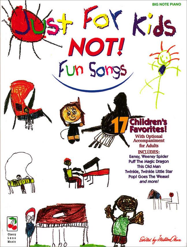 Just for Kids - NOT! Fun Songs