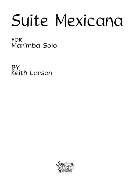 Keith Larson: Suite Mexicana