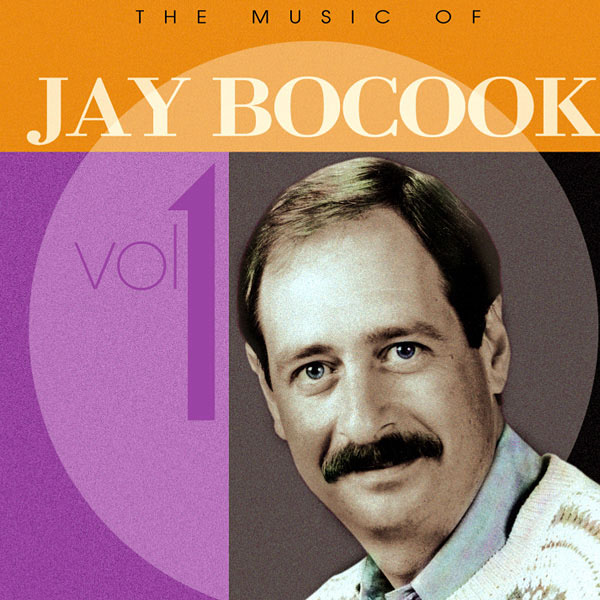 The Music of Jay Bocook Vol. 1