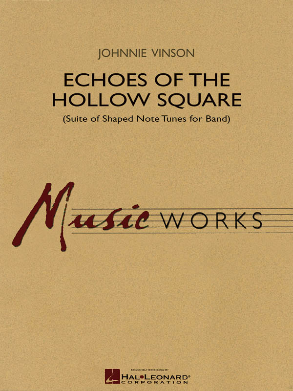 Echoes of the Hollow Square((Suite of Shaped Note Tunes For Band))