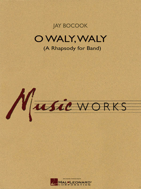 Bocook: O Waly Waly (A Rhapsody For Band) (Harmonie)