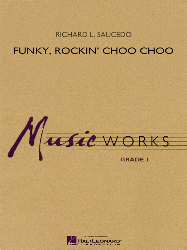 Saucedo: Funky, Rockin’ Choo Choo (Harmonie)