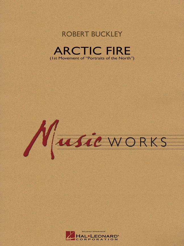 Robert Buckley: Arctic Fire (Partituur)