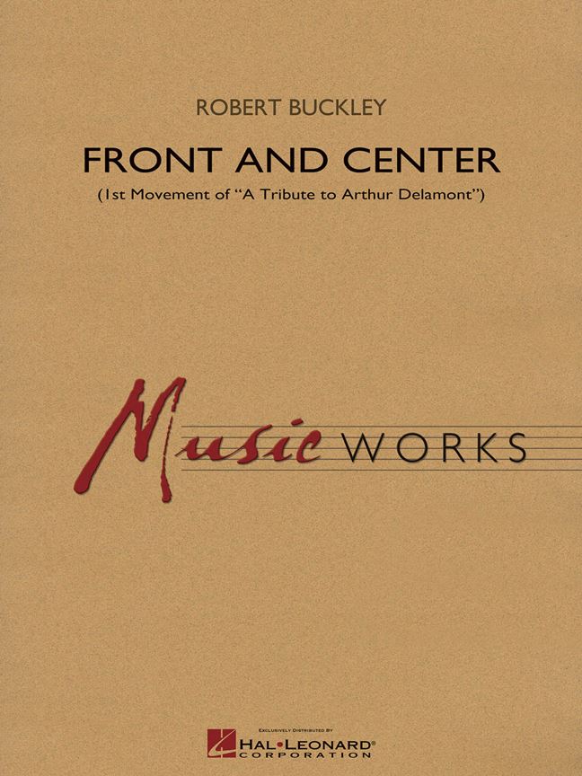 Front and Center(First Movement of A Tribute to Arthur Delamont)