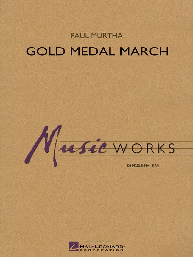 Paul Murtha: Gold Medal March (Partituur Harmonie)