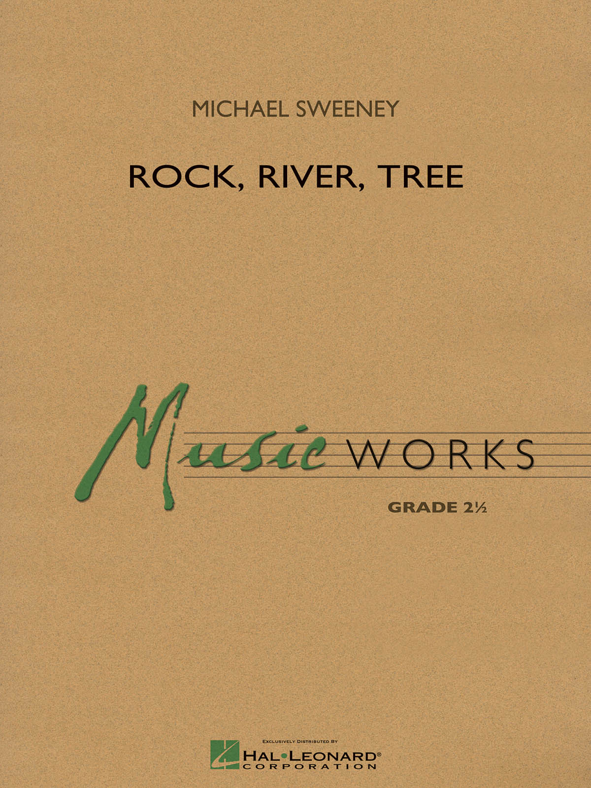 Michael Sweeney: Rock, River, Tree (Harmonie)