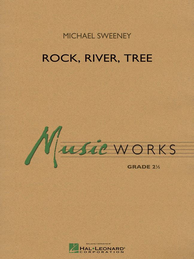 Michael Sweeney: Rock, River, Tree (Partituur Harmonie)
