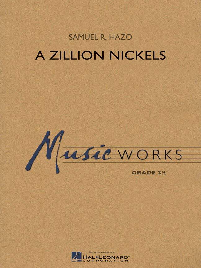 Samuel R. Hazo: A Zillion Nickels (Partituur Harmonie)