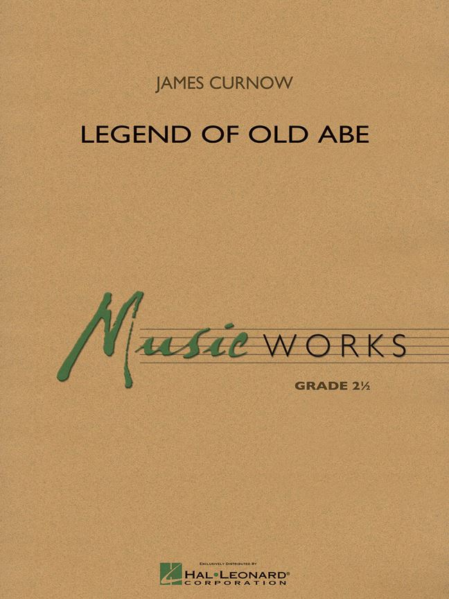 James Curnow: Legend Of Old Abe (Partituur Harmonie)