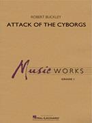 Robert Buckley: Attack of the Cyborgs (Partituur Harmonie)