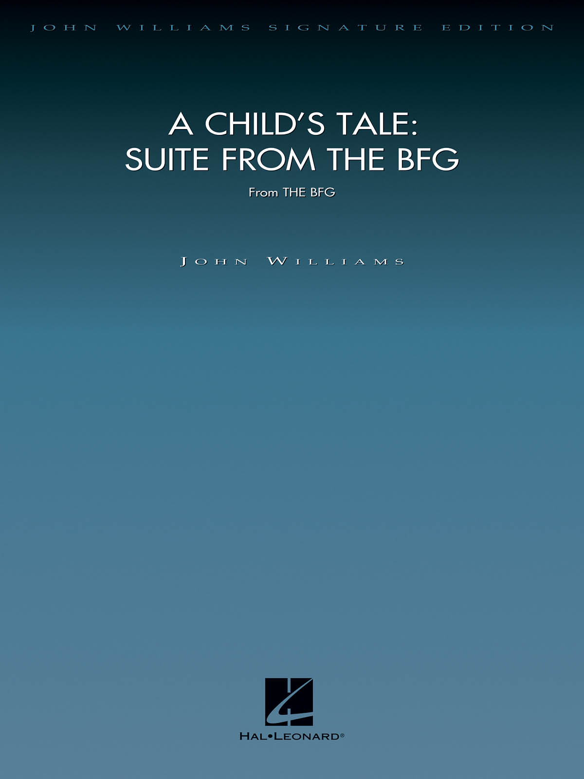 John Williams: A Child's Tale - Suite From The BFG (Orkest)