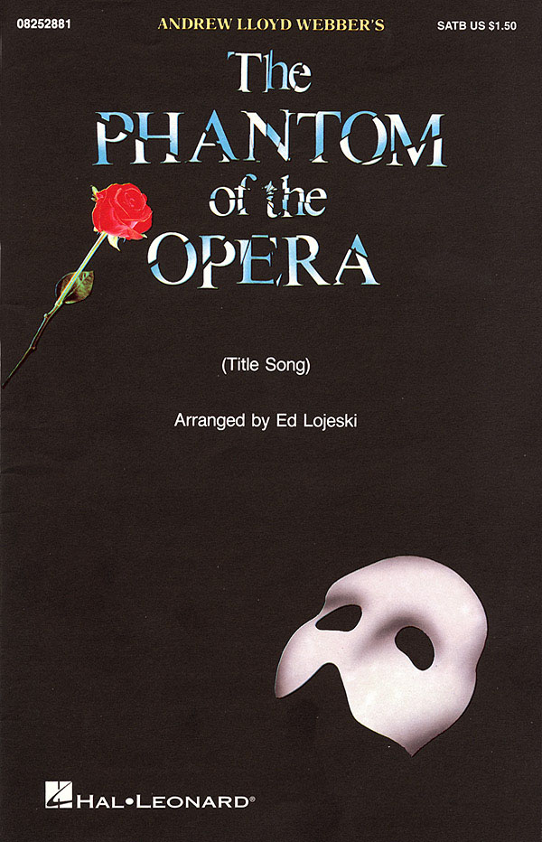 Andrew Lloyd Webber: The Phantom of the Opera (SATB)