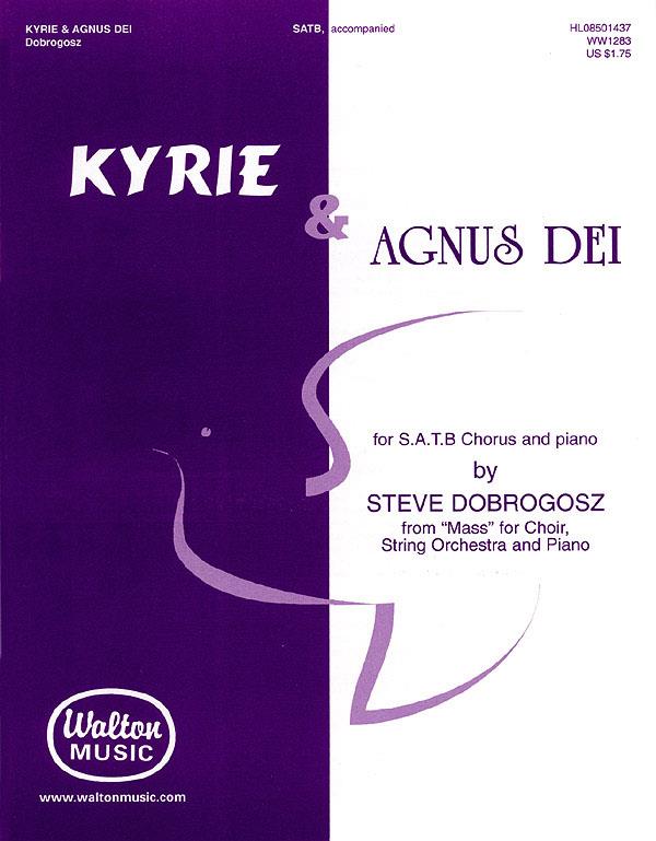 Steve Dobrogosz: Kyrie & Agnus Dei (SATB)