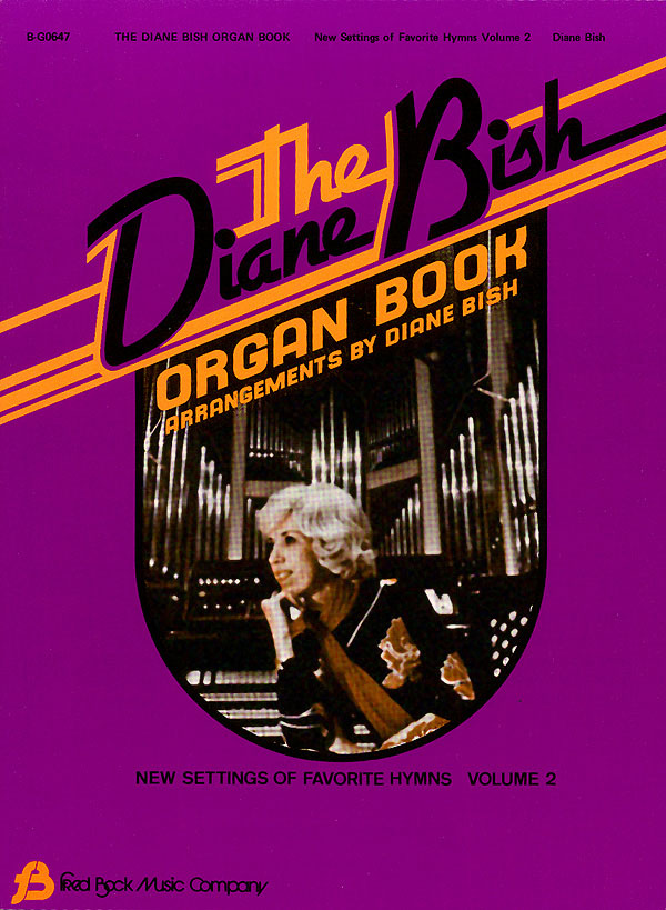 The Diane Bish Organ Book #2
