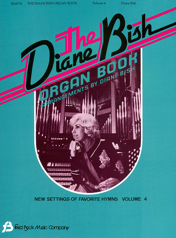 The Diane Bish Organ Book #4