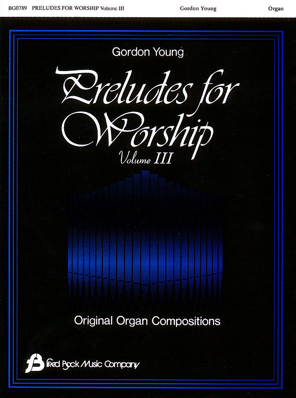 Gordon Young: Preludes For Worship Volume 3